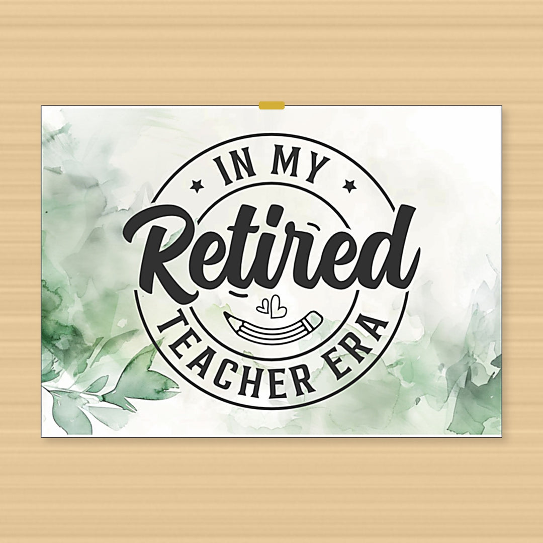 pensioenkaart voor leraar of lerares met groen aquarel en tekst ‘In my retired teacher era’