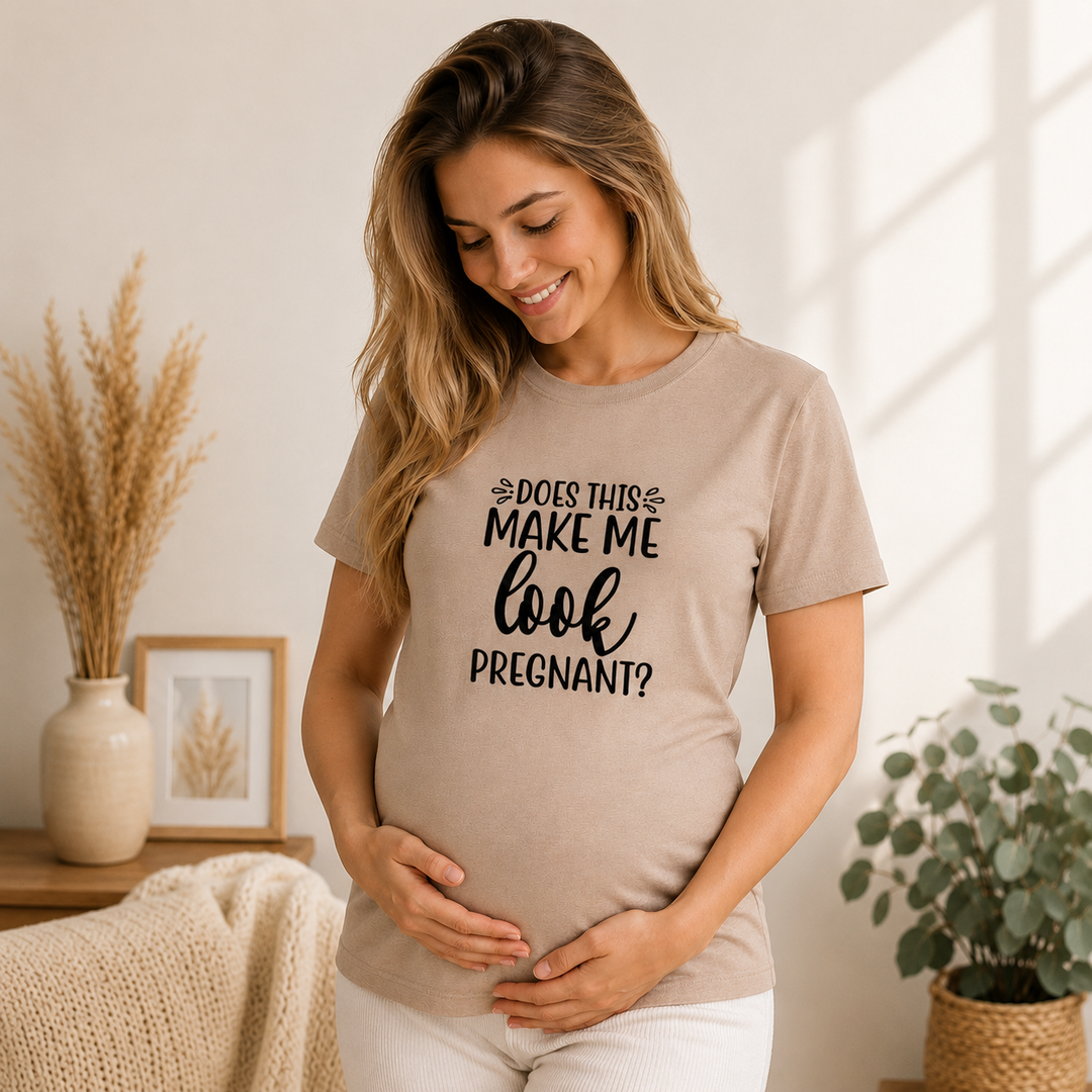T-Shirt | Does this make me look pregnant?